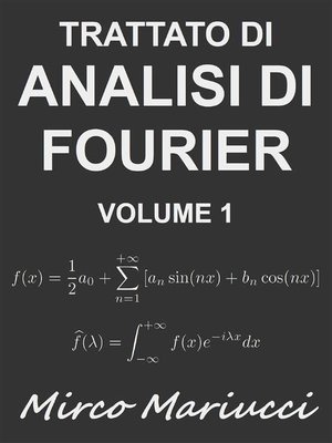 cover image of Trattato di Analisi di Fourier Volume 1